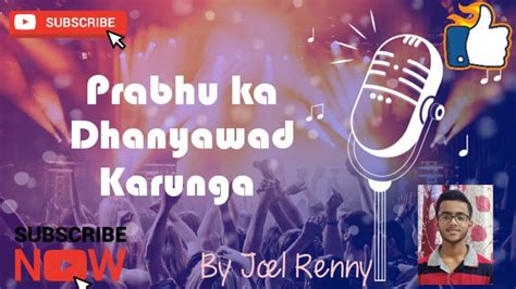 Prabhu Ka Dhanyawad Karunga Hindi Worship Song By J L Renny Youtube