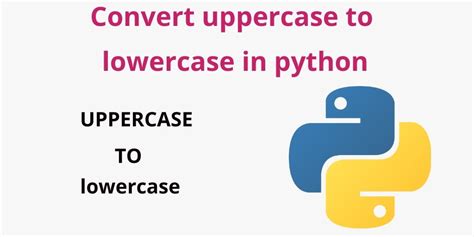 Python Program To Convert Uppercase To Lowercase Tuts Make