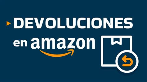 C Mo Manejar Las Devoluciones En Amazon Youtube