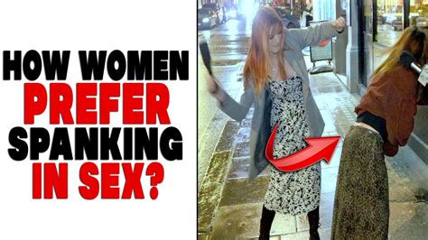 How Do Women Like To Be Spanked During Sex Shocking Answers YouTube
