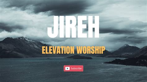 Jireh Elevation Worship - YouTube