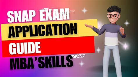 Snap Exam Application Guide Your Roadmap To Mba Success Everything You Need To Know Mba