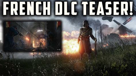 New Weapons Maps And More Teased Battlefield 1 French Dlc Youtube