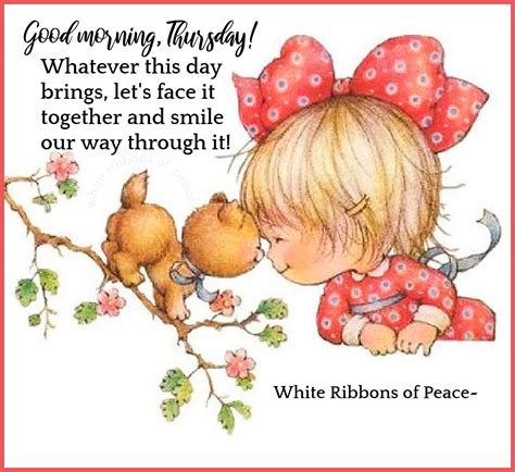 Good Morning Thursday Whatever This Day Brings Let S Face It