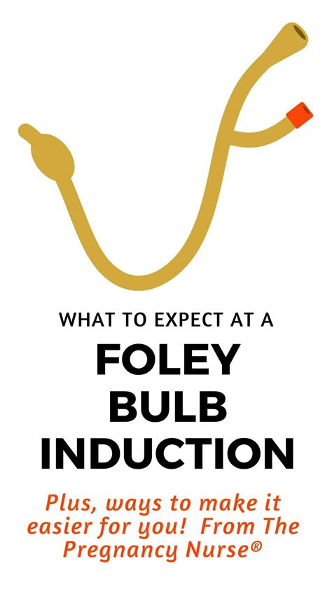 What to Expect at A Foley Bulb Induction - The Pregnancy Nurse®