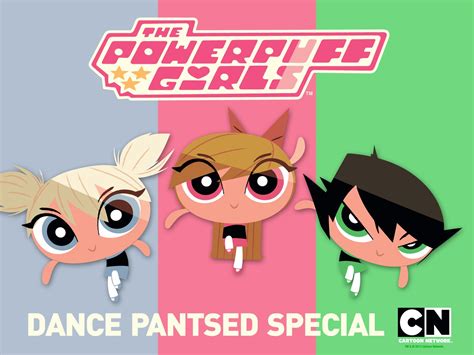 The Powerpuff Girls: Dance Pantsed | Warner Bros. Entertainment Wiki ...