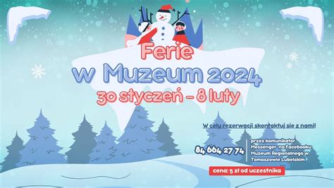 Ferie W Muzeum 2024 Strona Muzeum Janusza Petera W Tomaszowie Lubelskim