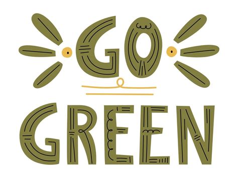 Go Green vector hand drawn sign with leaves. Lettering motivational ...