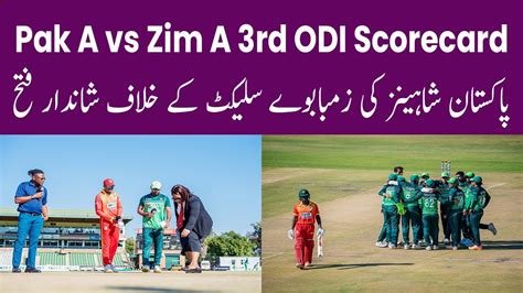 Pakistan Shaheens Vs Zimbabwe Select 3rd ODI Complete Scorecard YouTube