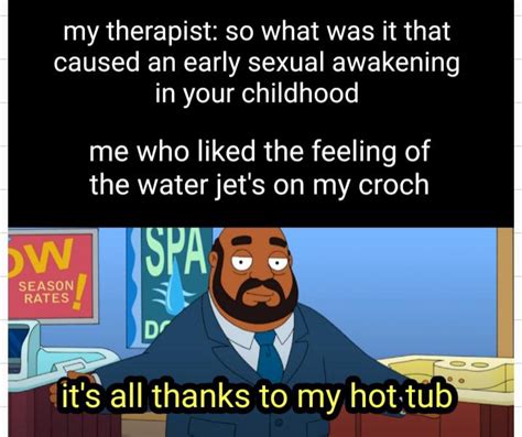 It Was The Hot Tub R Memes