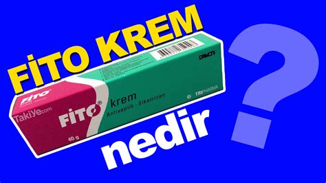 Fito Krem Ne E Yarar Fito Krem Nedir Ne In Kullan L R Takiye