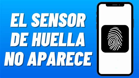 Cómo Arreglar El Sensor De Huellas No Funciona Ni Aparece 2025 La Huella Digital No Funciona