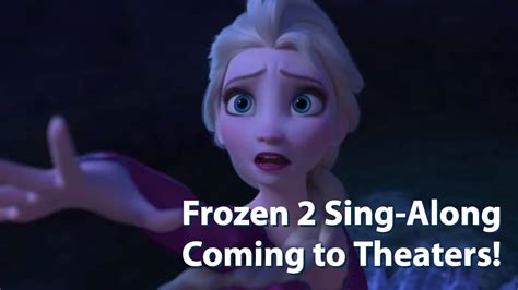 Frozen 2 Sing-Along Engagement Coming to Theaters on January 17!