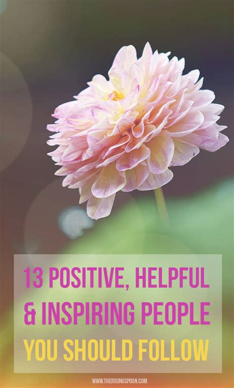 13 Positive, Helpful & Inspiring People You Should Follow | The Rising ...