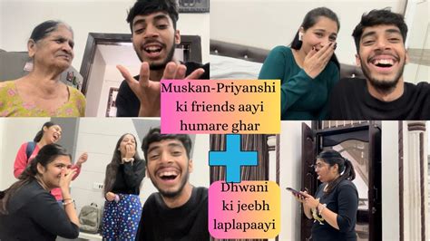 Muskan Priyanshi Ki Friends Aayi Humare Ghar Ansh Girdhar Youtube