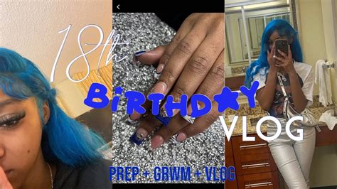 Th Birthday Prep Vlog Hair Nails Grwm Youtube