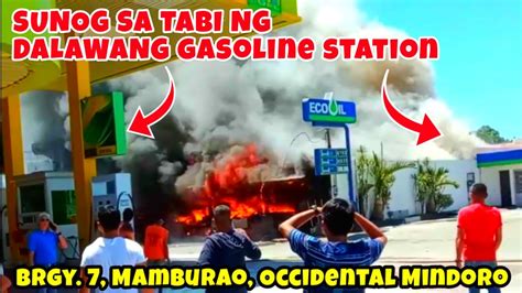 SUNOG Sa Tabi Ng Dalawang Gasolinahan Sa Brgy 7 Mamburao Occidental