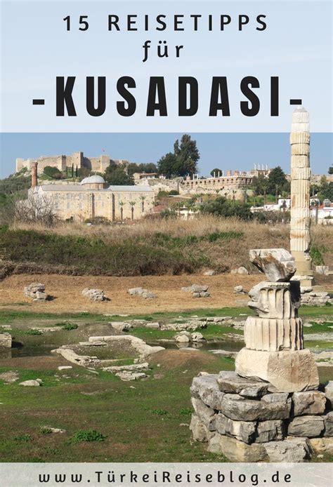 Kusadasi Reiseführer 15 Dinge Du vor einer Reise wissen musst