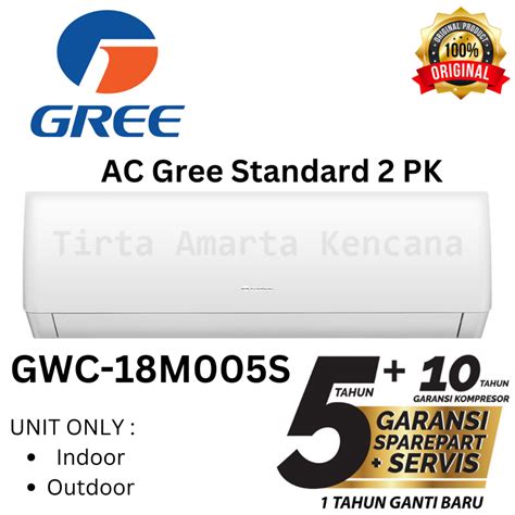 Jual Ac Gree Pk Standard Gwc Moo A Unit Only Shopee Indonesia