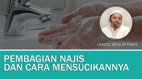 LIVE 16 BULUGHUL MARAM HADITS 22 PEMBAGIAN NAJIS DAN CARA