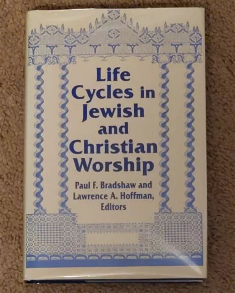 Life Cycles In Jewish And Christian Worship Hc Paul F Bradshaw