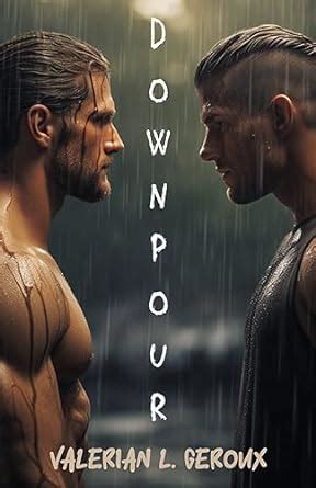 Downpour First Time Straight To Gay Erotica EBook L Geroux Valerian Amazon Co Uk