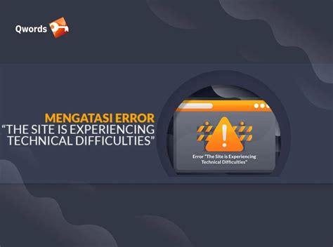 Cara Mengatasi The Site Is Experiencing Technical Difficulties