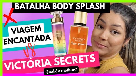 BODY SPLASH VIAGEM ENCANTADA O BOTICARIO Vs BODY SPLASH VICTORIA SECRET