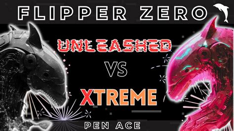 Flipper Zero: Unleashed VS Xtreme Firmware - The Ultimate Showdown