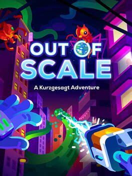 Out of Scale: A Kurzgesagt Adventure (2023)