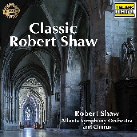 Classic Robert Shaw Atlanta Symphony Orchestra And Chorus 6 CD