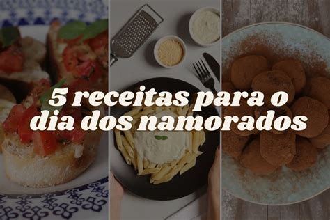 Receitas Para O Dia Dos Namorados - 5 receitas para o Dia dos Namorados - Essa Receita Funciona