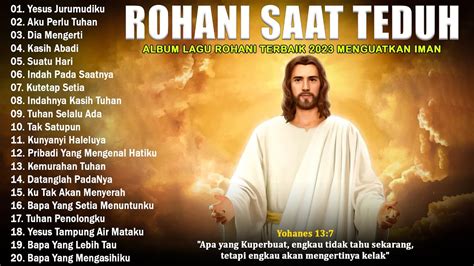 Lagu Rohani Terbaru 2023 Memulihkan Jiwa Yang Terluka - Lagu Rohani ...