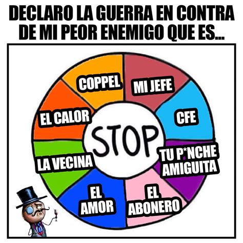 Declaro La Guera En Contra De Mi Peor Enemigo Que Es Coppel Mi Jefe