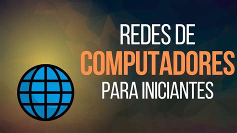 Curso Redes De Computadores Para Iniciantes Aula Roteamento De