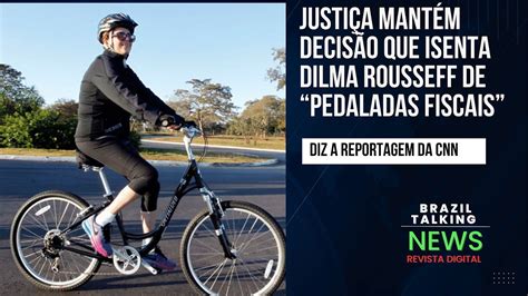 JUSTIÇA MANTEM DECISÃO QUE ISENTA DILMA ROUSSEFF DE PEDALADAS FISCAIS