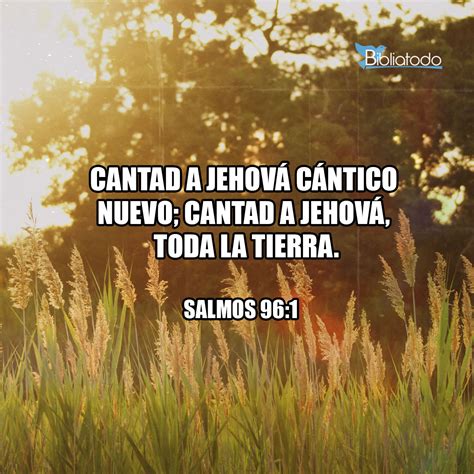 Salmos 96 1 RV1960 Cantad a Jehová cántico nuevo Cantad a Jehová