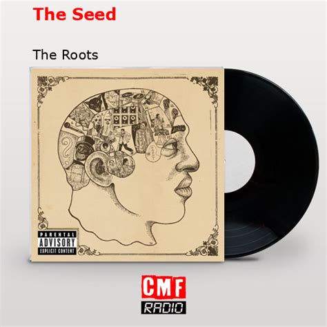 La historia y el significado de la canción 'The Seed - The Roots