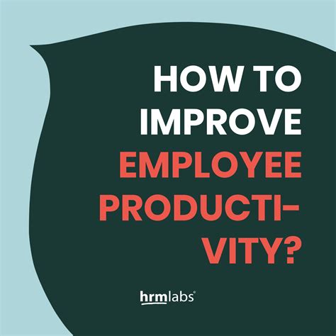 HR Best Practice : 7 Proven Ways to Improve Employee Productivity - HRMLabs 