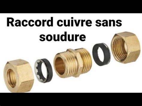 Monter Un Raccord Plomberie Sans Soudure Explications Raccord