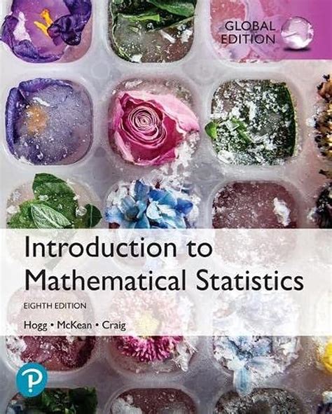 Introduction To Mathematical Statistics Global Edition Hogg Robert