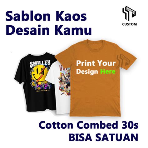 Kaos Custom Sablon Cetak Print Satuan Sablon Kaos Satuan Lazada