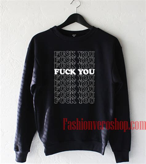 Fuck You Sweatshirt