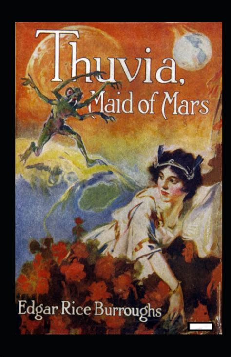 Thuvia Maid Of Mars Illustrated By Edgar Rice Burroughs Goodreads