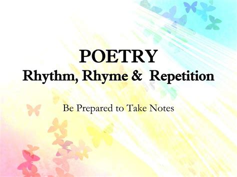 PPT - POETRY Rhythm, Rhyme & Repetition PowerPoint Presentation - ID ...