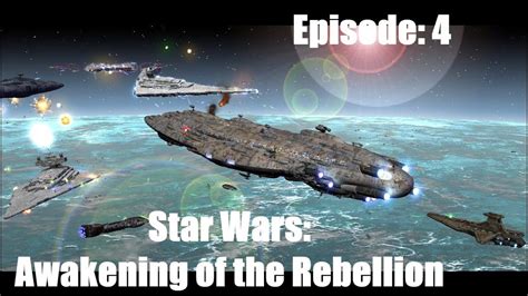 Star Wars Awakening Of The Rebellion Episode 4 The Invasion Of Hapes