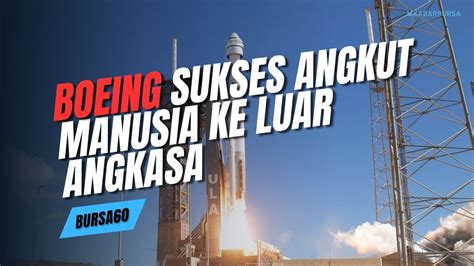 Momen Menegangkan Pesawat Boeing Starliner Sukses Meluncur Ke Luar