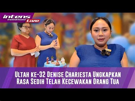 Live Umur 32 Tahun Denise Chariesta Sedih Mengecewakan Orang Tua YouTube