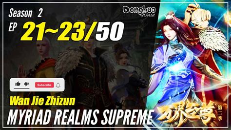 Wan Jie Zhizhun Season Ep Myriad Realms Supreme