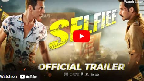 Akshay Kumar And Emraan Hashmi Movie Selfiee Trailer Out Selfiee